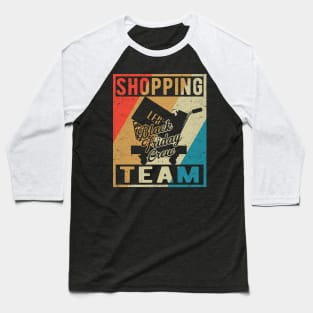 Shopping Team Crew Motif for Black Friday Motive Baseball T-Shirt